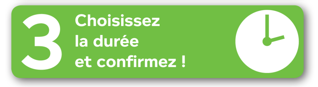 étape 3 : Choisissez la durée et confirmez - Felicitta Parc, stationnements et parking à Sète